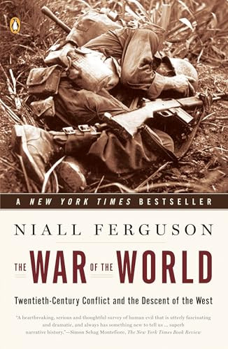 The War of the World (Twentieth-Century Conflict and the Descent of the West) by Niall Ferguson, 9780143112396