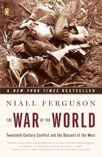 The War of the World (Twentieth-Century Conflict and the Descent of the West) by Niall Ferguson, 9780143112396