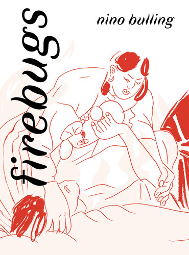 Firebugs by Nino Bulling, 9781770467057