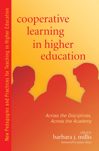 Cooperative Learning in Higher Education (Across the Disciplines, Across the Academy) by Barbara Millis, 9781579223298