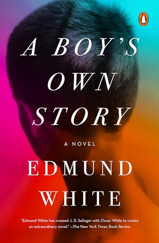 A Boy's Own Story (A Novel) by Edmund White, 9780143114840
