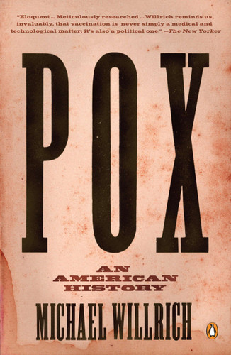 Pox (An American History) by Michael Willrich, 9780143120780