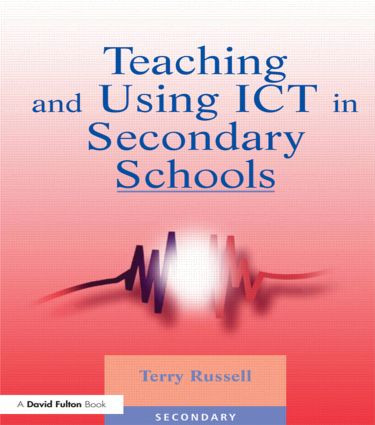 Teaching and Using ICT in Secondary Schools - 9781853466700 by Terry Russell, 9781853466700
