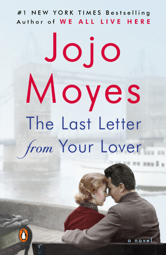 The Last Letter from Your Lover (A Novel) by Jojo Moyes, 9780143121107