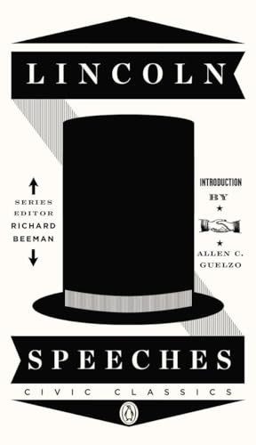 Lincoln Speeches by Abraham Lincoln, Allen C. Guelzo, Allen C. Guelzo, Richard Beeman, 9780143121985