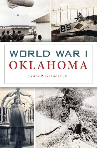 World War I Oklahoma by James P. Gregory Jr., 9781467155588
