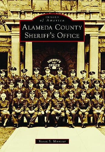 Alameda County Sheriff's Office by Steven S. Minniear, 9781467160803