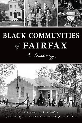 Black Communities of Fairfax (A History) by Etta Willson, Rita Colbert, Linneall Naylor, Rondia Prescott, Jenee Lindner, 9781467155496
