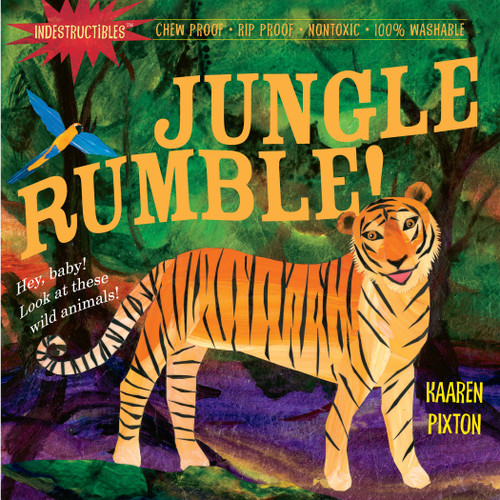 Indestructibles (The Original): Jungle Rumble! (Chew Proof · Rip Proof · Nontoxic · 100% Washable (Book for Babies, Newborn Books, Safe to Chew)) by Amy Pixton, Kaaren Pixton, 9780761158585