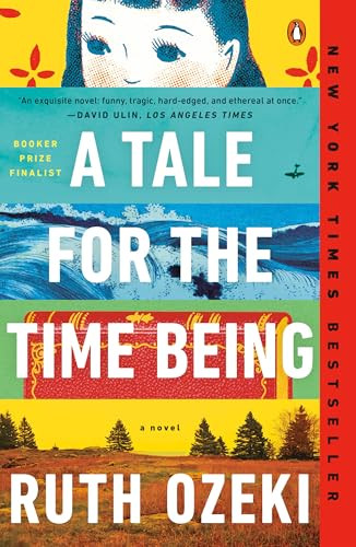 A Tale for the Time Being (A Novel) by Ruth Ozeki, 9780143124870