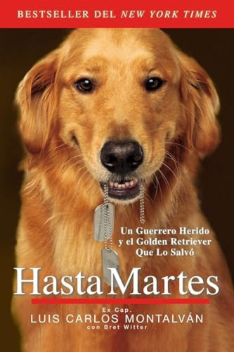 Hasta Martes (Spanish Edition) by Luis Carlos Montalván, 9780147509338