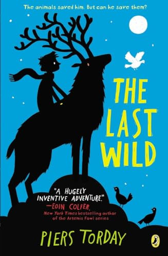 The Last Wild by Piers Torday, 9780147509659