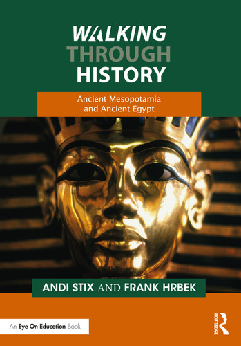Walking Through History (Ancient Mesopotamia and Ancient Egypt) by Andi Stix, Frank Hrbek, 9781032194172