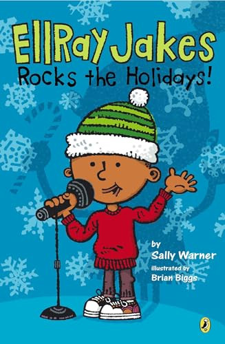 EllRay Jakes Rocks the Holidays! by Sally Warner, Brian Biggs, 9780147512512