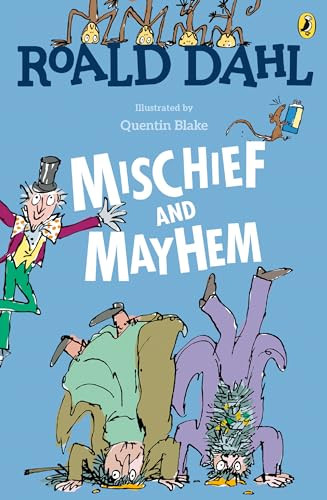 Roald Dahl's Mischief and Mayhem by Roald Dahl, 9780147513557