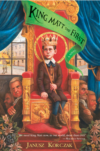 King Matt the First by Janusz Korczak, Richard Lourie, Esmé Raji Codell, 9781565124424