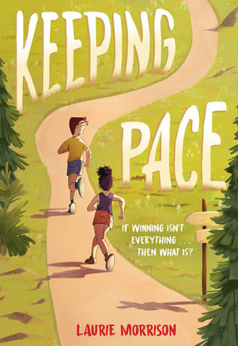Keeping Pace (A Novel) by Laurie Morrison, 9781419768750