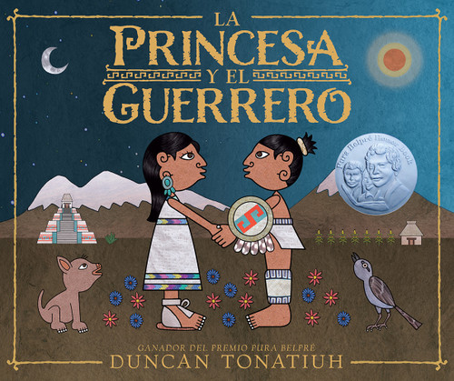 La princesa y el guerrero (Una leyenda de dos volcanes (The Princess and the Warrior Spanish Edition)) by Duncan Tonatiuh, 9781419772535