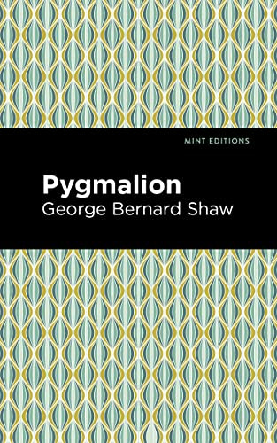 Pygmalion - 9798888972519 by George Bernard Shaw, Mint Editions, 9798888972519