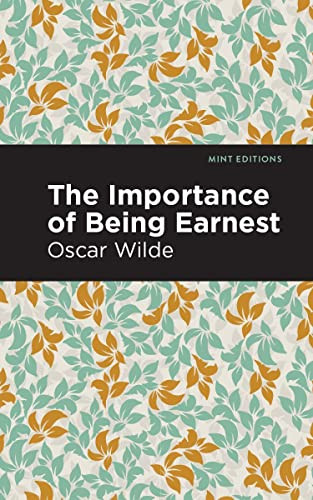 The Importance of Being Earnest - 9798888973912 by Oscar Wilde, Mint Editions, 9798888973912
