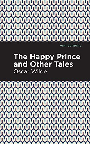 The Happy Prince, and other Tales - 9798888973967 by Oscar Wilde, Mint Editions, 9798888973967