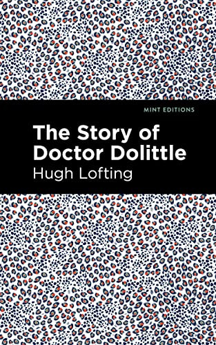 The Story of Doctor Dolittle - 9798888973028 by Hugh Lofting, Mint Editions, 9798888973028