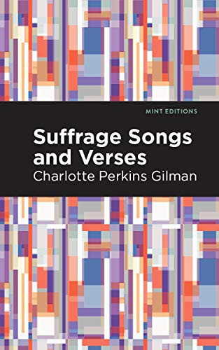 Suffrage Songs and Verses - 9798888971925 by Charlotte Perkins Gilman, Mint Editions, 9798888971925