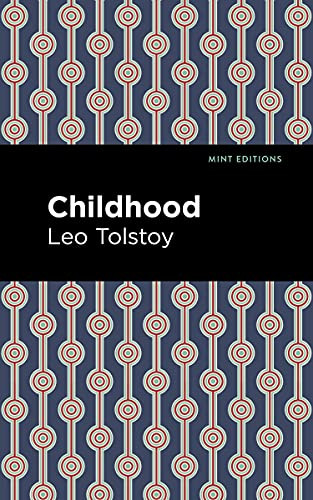 Childhood - 9798888973547 by Leo Tolstoy, Mint Editions, 9798888973547 Childhood - 9798888973547 by Leo Tolstoy, Mint Editions, 9798888973547