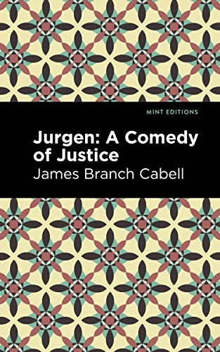 Jurgen (A Comedy of Justice) - 9798888973196 by James Branch Cabell, Mint Editions, 9798888973196