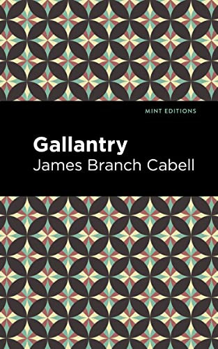 Gallantry - 9798888973233 by James Branch Cabell, Mint Editions, 9798888973233