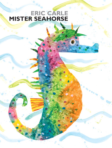 Mister Seahorse by Eric Carle, Eric Carle, 9780399242694