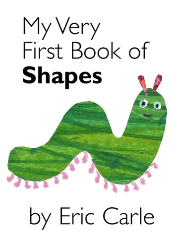 My Very First Book of Shapes by Eric Carle, Eric Carle, 9780399243875