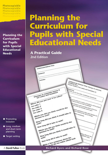 Planning the Curriculum for Pupils with Special Educational Needs (A Practical Guide) - 9781853467790 by Richard Byers, Richard Rose, 9781853467790