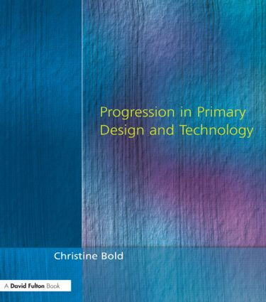 Progression in Primary Design and Technology - 9781853466052 by Christine Bold, 9781853466052