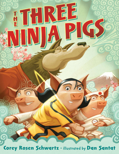 The Three Ninja Pigs by Corey Rosen Schwartz, Dan Santat, 9780399255144