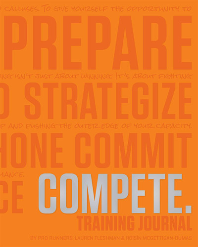 COMPETE Training Journal (Tangerine Edition) by Lauren Fleshman, Róisín McGettigan-Dumas, 9781948007085