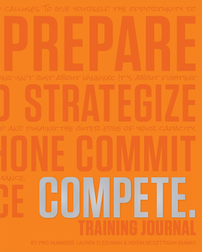 COMPETE Training Journal (Tangerine Edition) by Lauren Fleshman, Róisín McGettigan-Dumas, 9781948007085