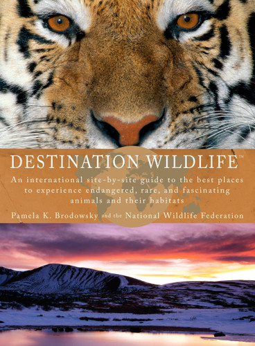 Destination Wildlife by Pamela K. Brodowsky, National Wildlife Federation, 9780399534867