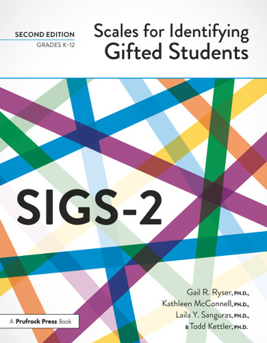Scales for Identifying Gifted Students (SIGS-2) (Examiner's Manual) by Gail R. Ryser, Kathleen McConnell, Laila Y. Sanguras, Todd Kettler, 9781646321773 Scales for Identifying Gifted Students (SIGS-2) (Examiner's Manual) by Gail R. Ryser, Kathleen McConnell, Laila Y. Sanguras, Todd Kettler, 9781646321773
