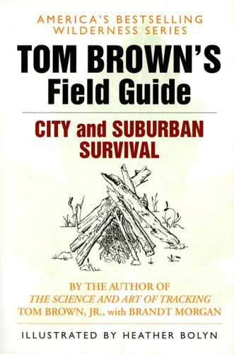 Tom Brown's Field Guide to City and Suburban Survival by Tom Brown, Jr., 9780425091722