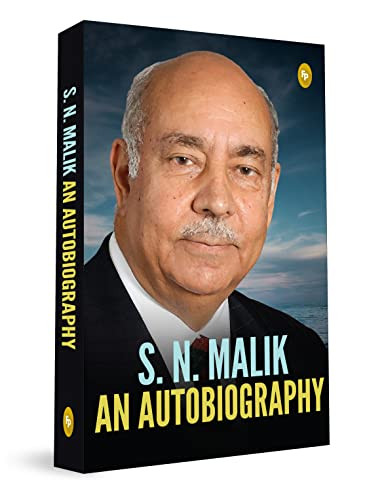 S.N. Malik: An Autobiography by S N Malik, 9789354407857