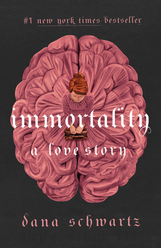 Immortality: A Love Story - 9781250343192 by Dana Schwartz, 9781250343192