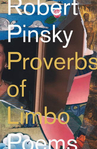 Proverbs of Limbo (Poems) by Robert Pinsky, 9780374611958 Proverbs of Limbo (Poems) by Robert Pinsky, 9780374611958