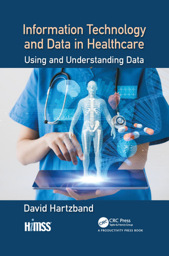 Information Technology and Data in Healthcare (Using and Understanding Data) - 9781032082271 by David Hartzband, 9781032082271