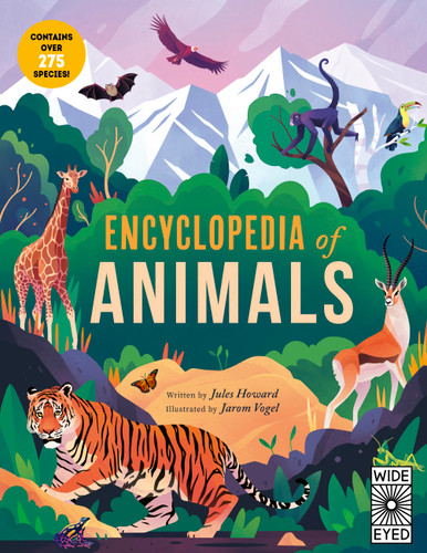 Encyclopedia of Animals (Contains over 275 species!) - 9780711291607 by Jules Howard, Jarom Vogel, 9780711291607