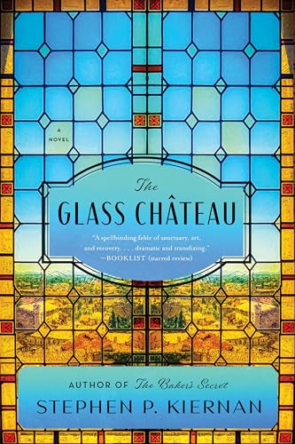 The Glass Château (A Novel) - 9780063227309 by Stephen P. Kiernan