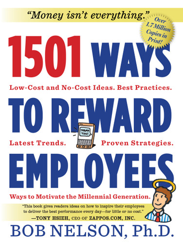 1501 Ways to Reward Employees by Bob B. Nelson, 9780761168782