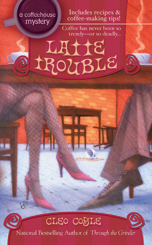 Latte Trouble by Cleo Coyle, 9780425204450