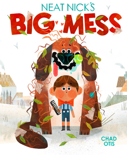 Neat Nick's Big Mess by Chad Otis, 9780593530658 Neat Nick's Big Mess by Chad Otis, 9780593530658