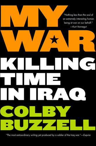 My War (Kiling Time in Iraq) by Colby Buzzell, 9780425211366